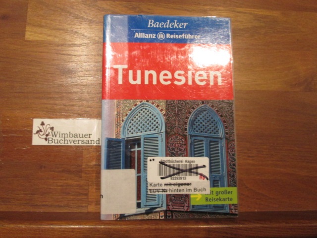 Tunesien. [Text: Anja Schliebitz. Mit Beitr. von Jochen Klinckmüller . Aktualisierung: Jochen Klinckmüller. Bearb.: Baedeker-Red. (Anja Schliebitz)] / Baedeker-Allianz-Reiseführer - Schliebitz, Anja (Verfasser) und Jochen (Mitwirkender) Klinckmüller