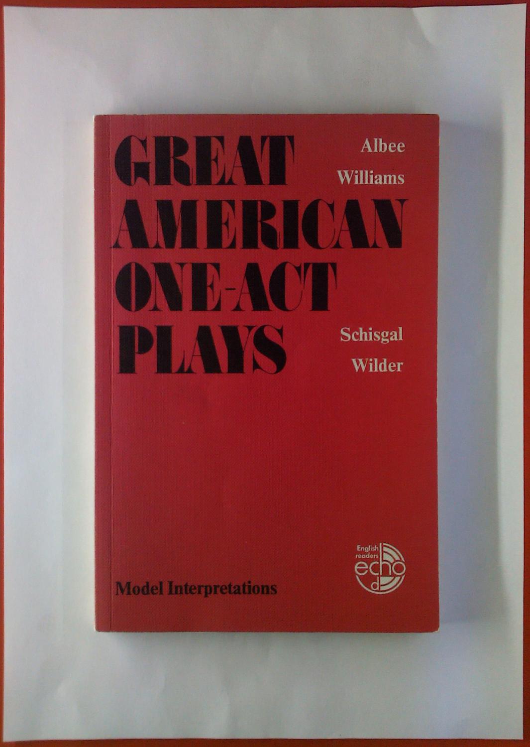 Great American One-Act Plays - Albee/Schisgal/Williams/Wilder