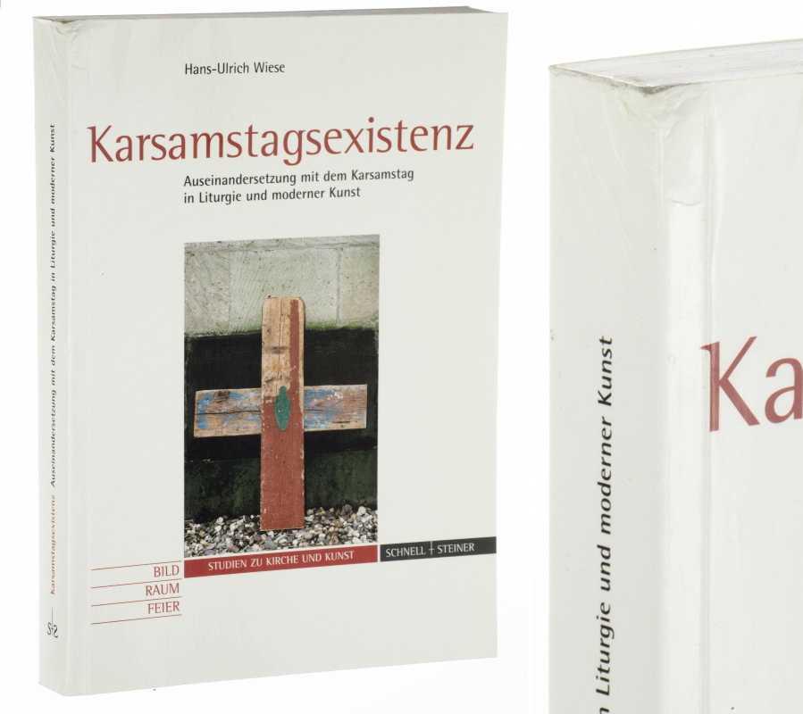 Karsamstagsexistenz: AuseinanderSetzung mit dem Karsamstag in Liturgie und moderner Kunst (Studien zu Kirche und Kunst)