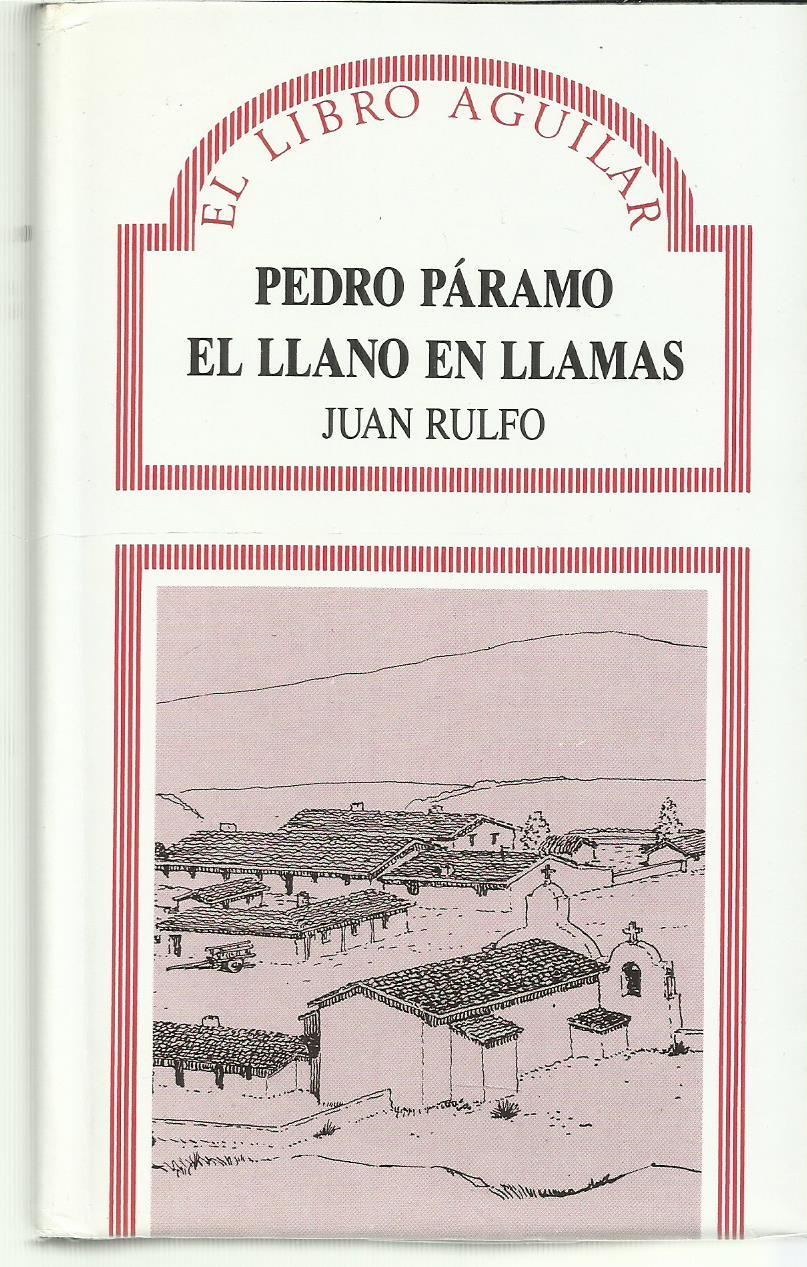 Pedro Paramo El Llano En Llamas - Juan Rulfo