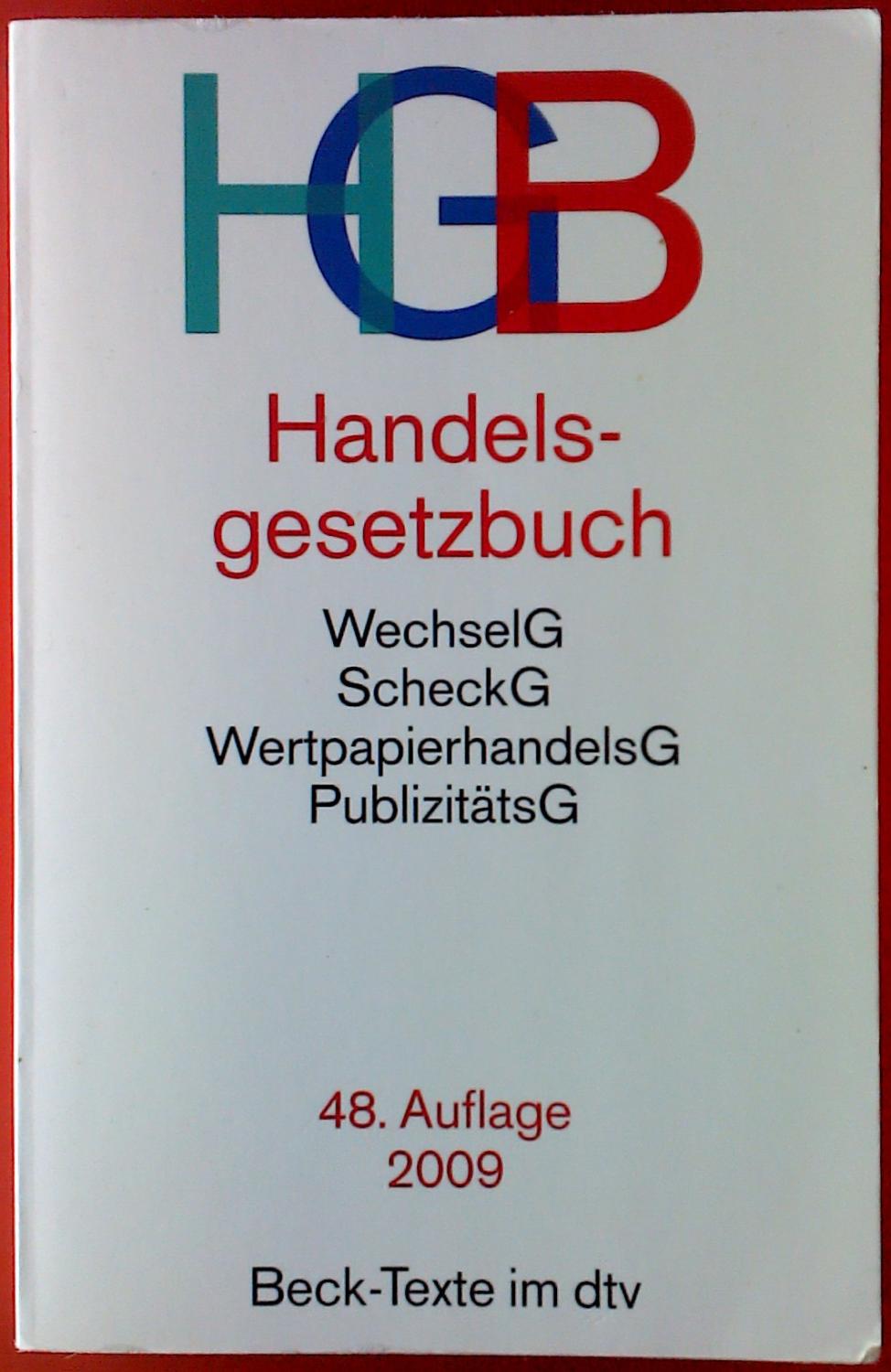 HGB Handelsgesetzbuch. Ohne Seehandelsrecht - mti Publizitätsgesetz - Wertpapierhandelsgesetz - Wechselgesetz - Scheckgesetz. 48. Auflage - ohne Autorenangabe