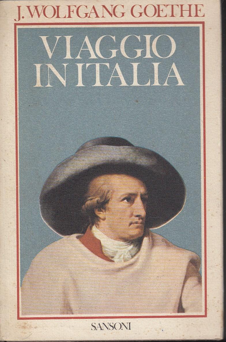 Viaggio in Italia 1786-1788. - GOETHE, Johann Wolfgang von.