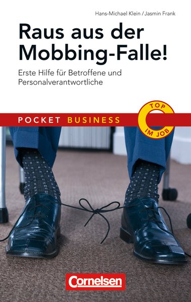 Raus aus der Mobbing-Falle: Erste Hilfe für Betroffene und Personalverantwortliche (Cornelsen Scriptor - Pocket Business) - Jasmin, Frank, und Klein, Hans-Michael