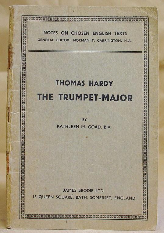 Thomas Hardy - The Trumpet Major - Goad, Kathleen M