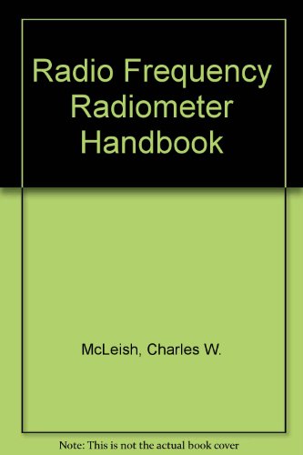 Radio Frequency Radiometer Handbook - McLeish, Charles W. and George Evans