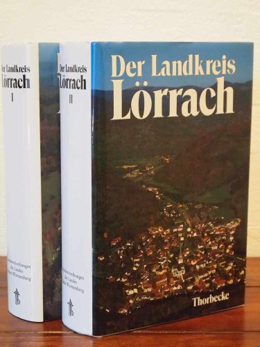 Der Landkreis Lörrach in zwei Bänden mit Kartenbeilagen und Statistischem Anhang Band 1: A. Allgmeiner Teil B. Gemeindebeschreibungen von Aitern bis Inzlingen C. Quellen und Literatur Band II: B Gemeindebeschreibungen Kandern bis Zell im Wiesental - Kreisbeschreibungen des Landes Baden-Württemberg