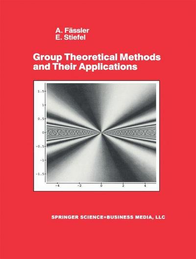 Group Theoretical Methods and Their Applications - A. Fässler