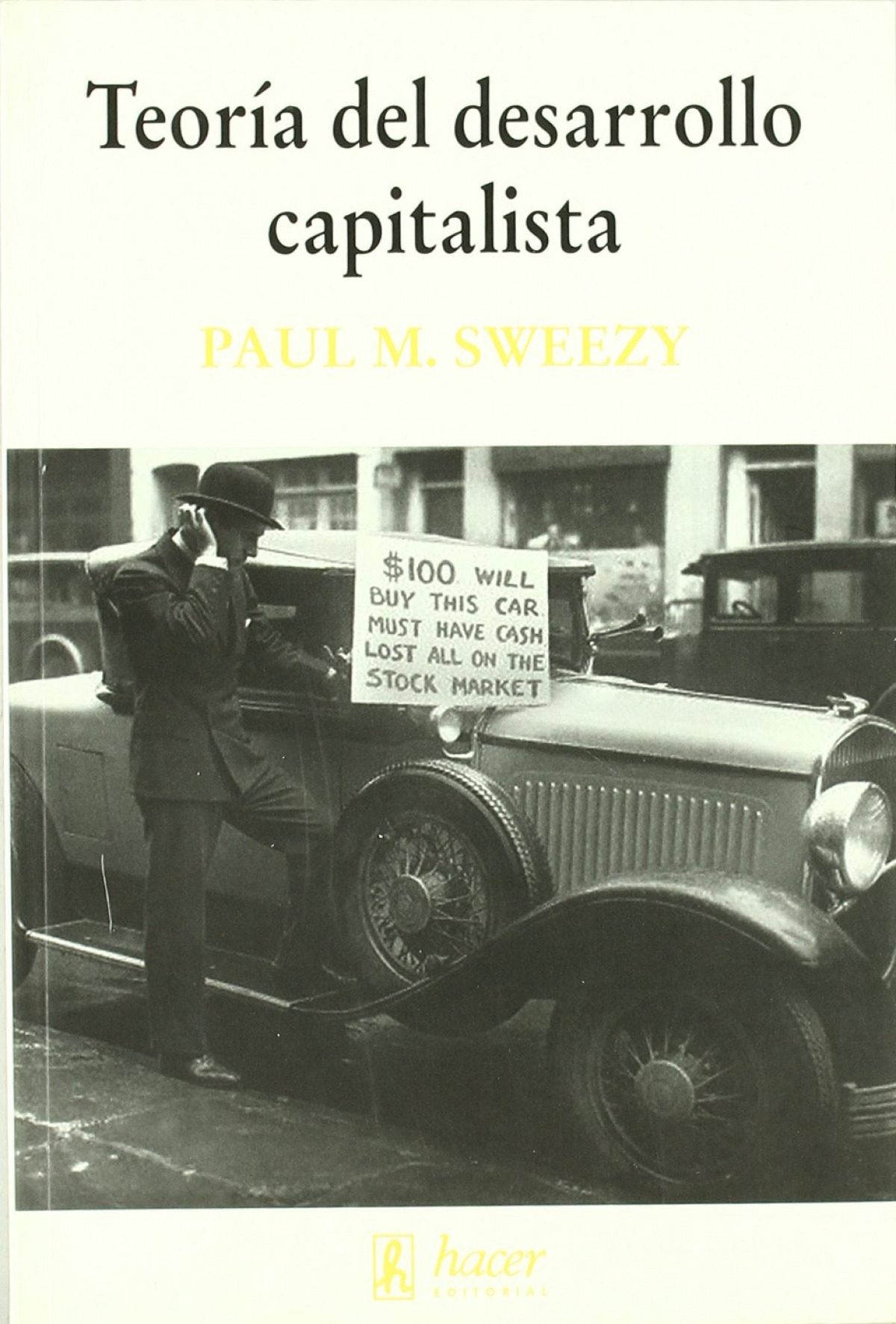 Teoría del desarrollo capitalista Principios de la Economía Política de Marx - Paul M. Sweezy (Introducción inédita de Michael A. Lebowitz)