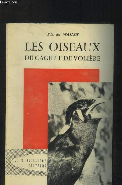 Les oiseaux de cage et de volière de Wailly Ph. [Bon] [Couverture souple]