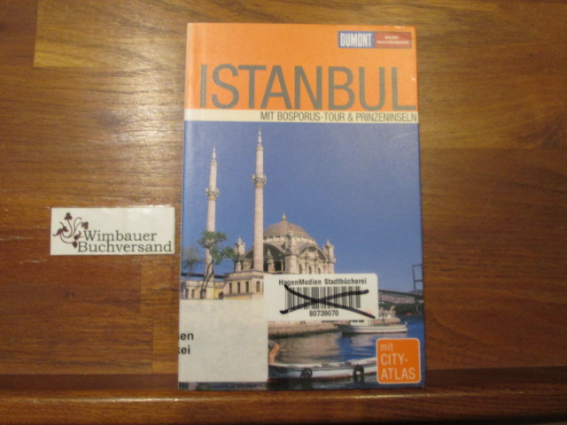 Istanbul : [mit Bosporus-Tour & Prinzeninseln ; neu: jetzt mit Atlas]. Andrea Gorys / Reise-Taschenbuch - Gorys, Andrea (Verfasser)