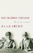 Sigmund Freud Anna Freud Briefwechsel 1904-1938. - Meyer-Palmedo, Ingeborg (Hrsg.)