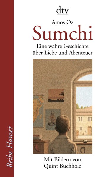Sumchi: Eine wahre Geschichte über Liebe und Abenteuer (Reihe Hanser) - Oz,, Amos, Quint Buchholz, und Mirjam Pressler,