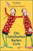 Die fabelhaften Barker Girls. Jacqueline Wilson. Aus dem Engl. von Gerda Bean. Zeichn. von Susann Opel-Götz / dtv ; 71166 : Junior - Wilson, Jacqueline (Verfasser) und Susann (Illustrator) Opel-Götz