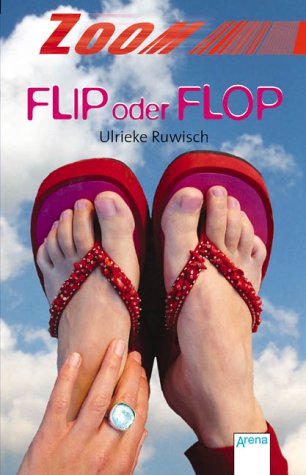 Flip oder Flop?. Ulrieke Ruwisch / Arena-Taschenbuch ; Bd. 2654; Zoom - Ruwisch, Ulrieke (Verfasser)