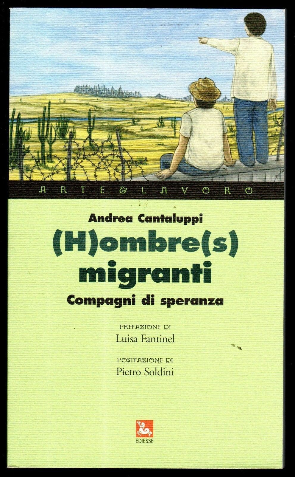 HOMBRES MIGRANTI. COMPAGNI DI SPERANZA di Andrea Cantaluppi, Ediesse