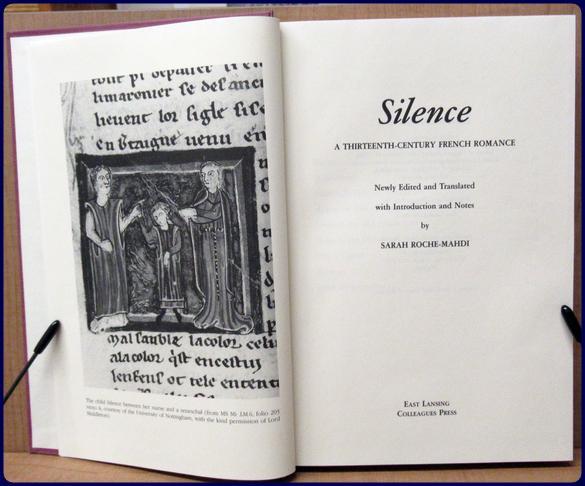 SILENCE. A THIRTEENTH CENTURY FRENCH ROMANCE (Medieval Texts and Studies No. 10) by RocheMahdi