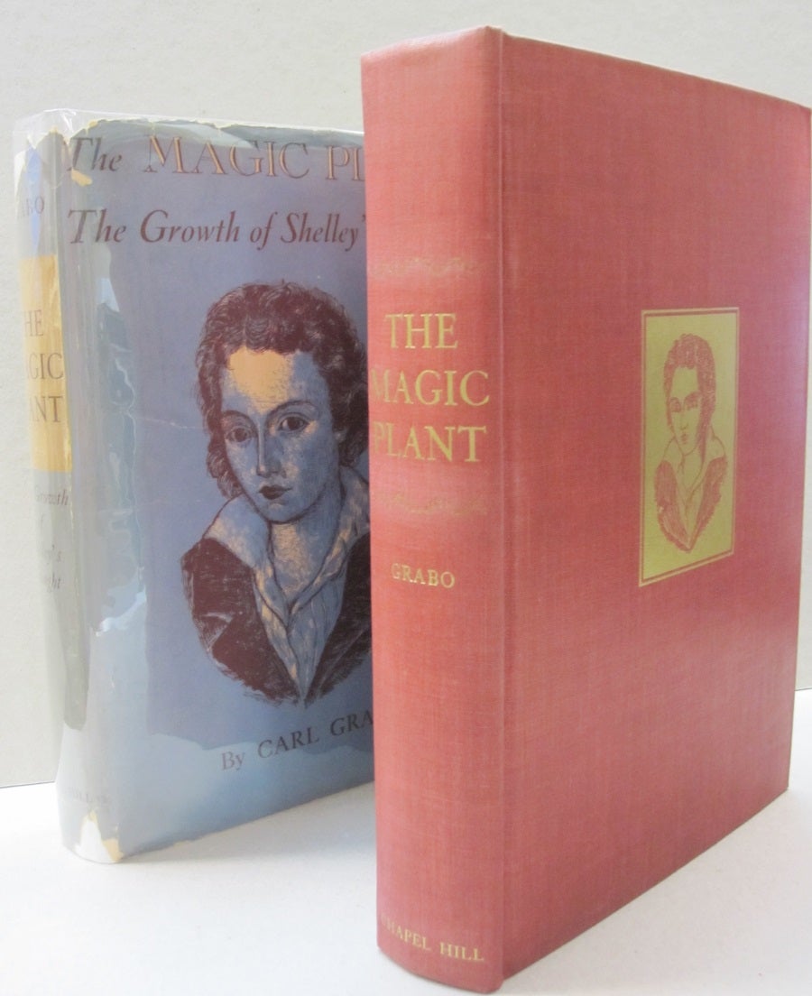 The Magic Plant; The Growth of Shelley's Thought Carl Grabo [ ] [Hardcover]
