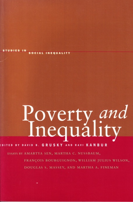 Poverty and Inequality. - GRUSKY, David B. & KANBUR, Ravi (ed.).