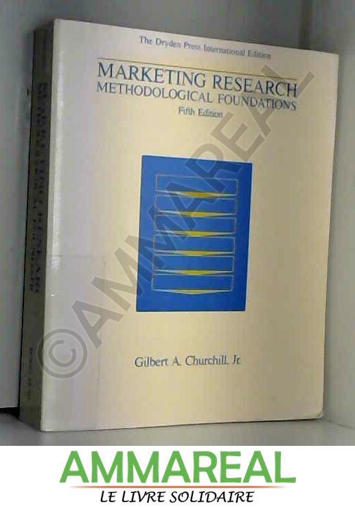 Marketing Research: Methodological Foundations - Gilbert A. Churchill Jr.