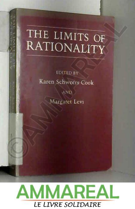 The Limits of Rationality - Karen Schweers Cook et Margaret Levi