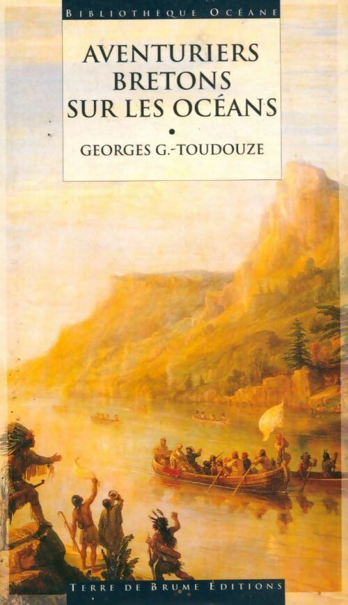 Aventuriers bretons sur les océans - Georges-Gustave Toudouze - Georges-Gustave Toudouze