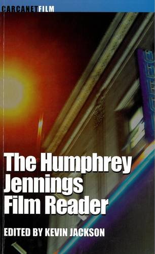 The Humphrey Jennings Film Reader - Jackson, Kevin and Humphrey Jennings