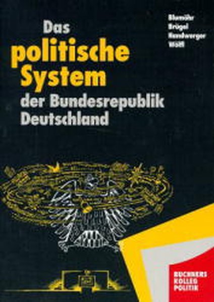 Buchners Kolleg Politik, Bd.1, Das politische System der Bundesrepublik Deutschland - Handwerger, Manfred, Fritz Blumöhr und Peter Brügel