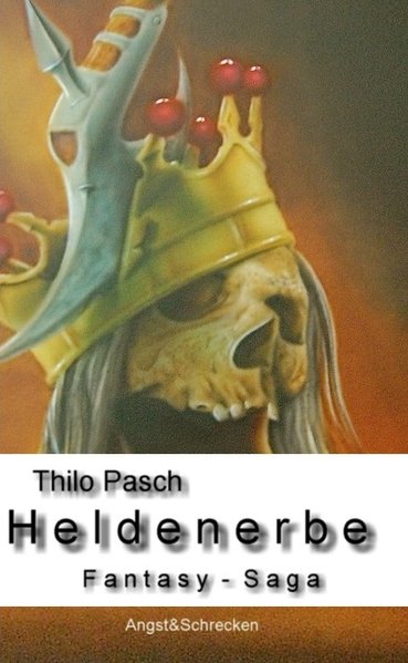Heldenerbe: Fantasy-Saga (Heldenerbe-Saga) - Pasch, Thilo
