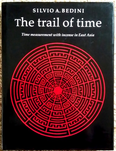 The Trail of Time – Time measurement with incense in East - Bedini (Silvio A.)