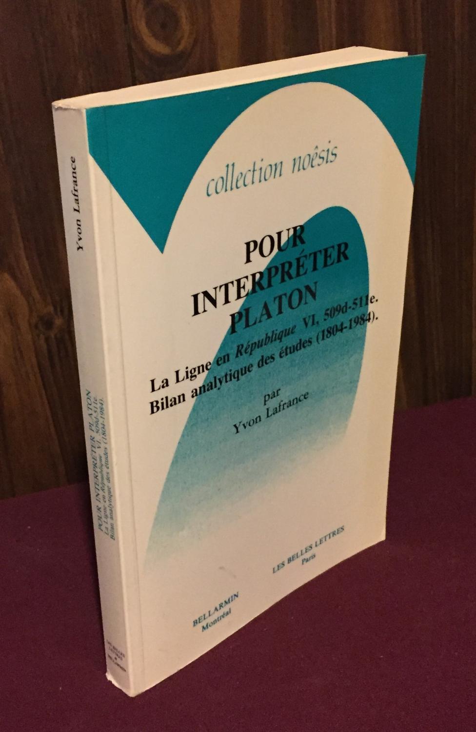 Pour interpreter Platon (Collection d'etudes anciennes) (French Edition) - Yvon Lafrance