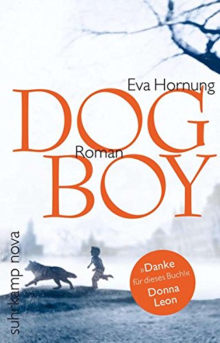 Dog Boy : Roman. Eva Hornung. Aus dem australischen Engl. von Thomas Gunkel / Suhrkamp Taschenbuch ; 4185 - Hornung, Eva (Verfasser) und Thomas (Übersetzer) Gunkel
