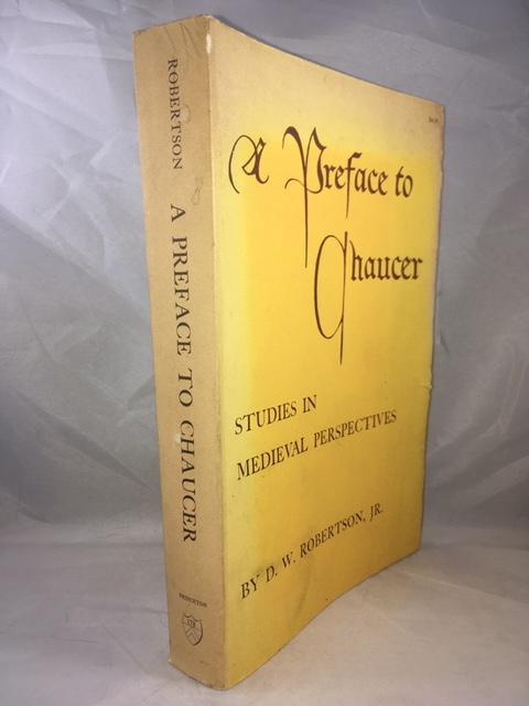 A Preface to Chaucer: Studies in Medieval Perspective (Studies in Medieval Perspectives) - Robertson, Durant Waite