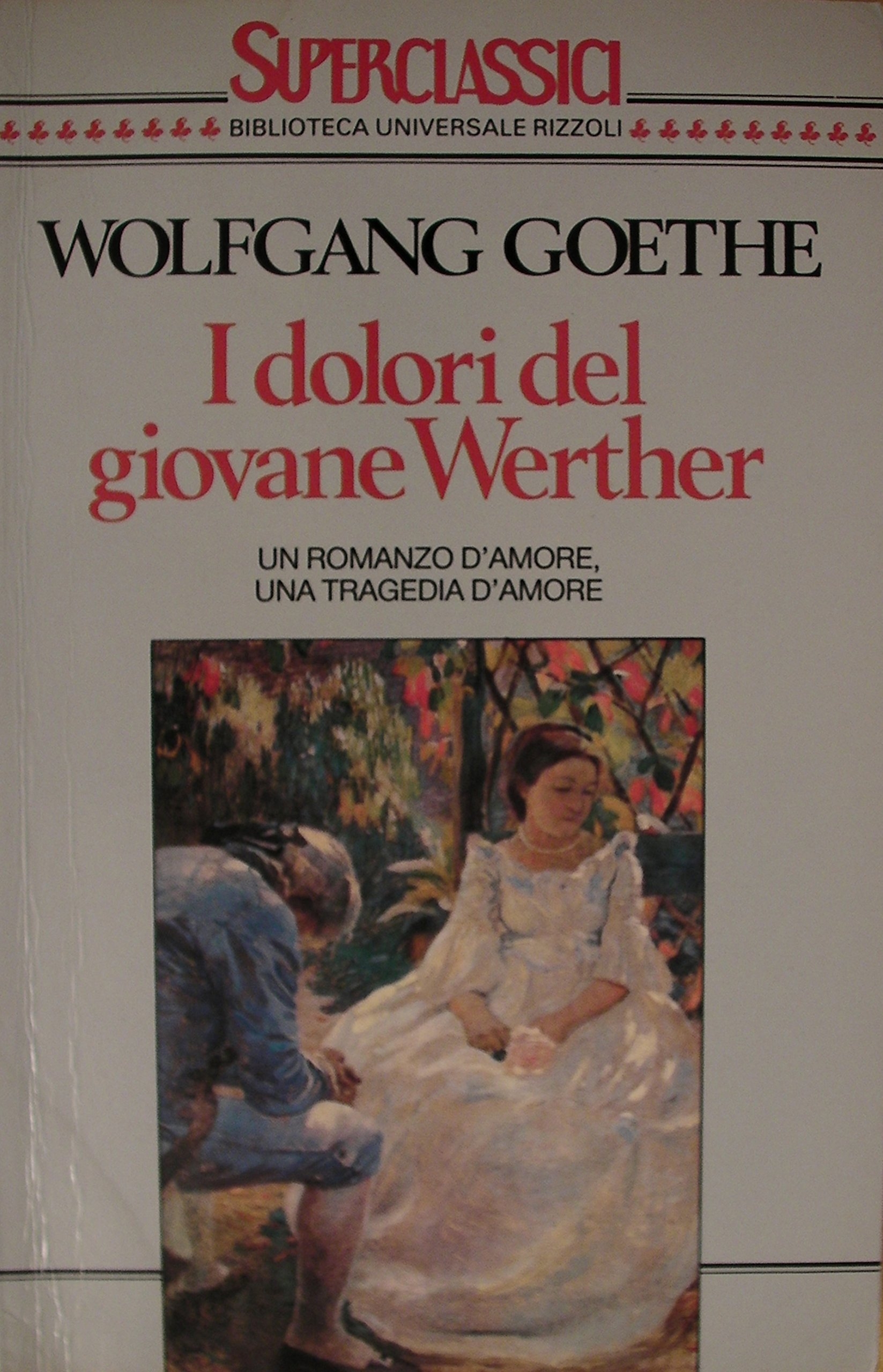 I dolori del giovane Werther - Johann Wolfgang Goethe