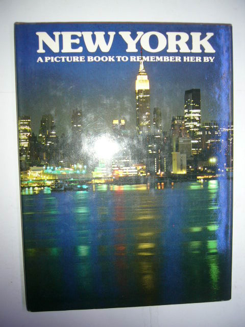 New York a Picture Book to remember her by - Gibbon, David and Ted Smart