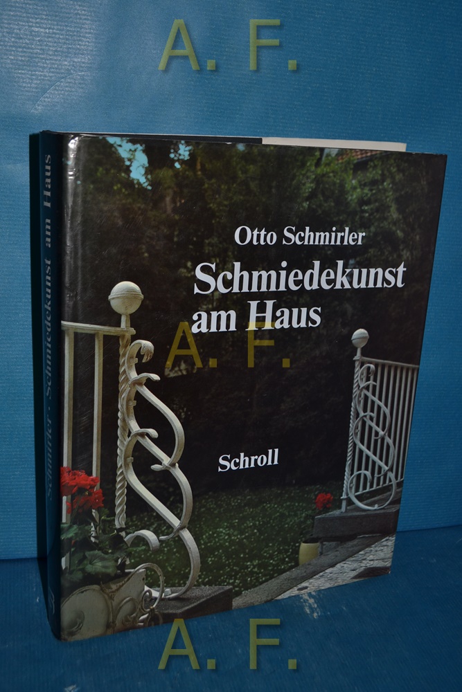 Schmiedekunst am Haus. - Schmirler, Otto