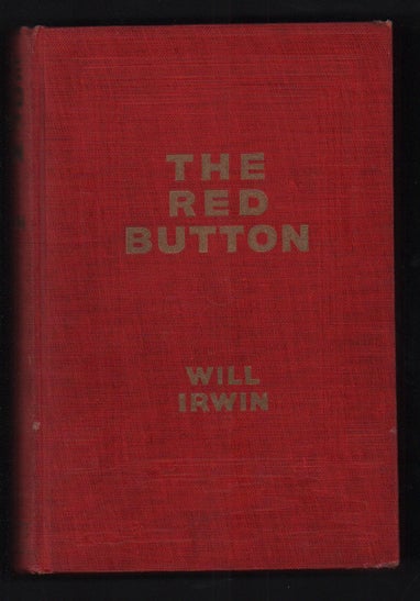 The Red Button Irwin, Will; Frontispiece by Max J. Spero [Assez bon] [Couverture rigide]