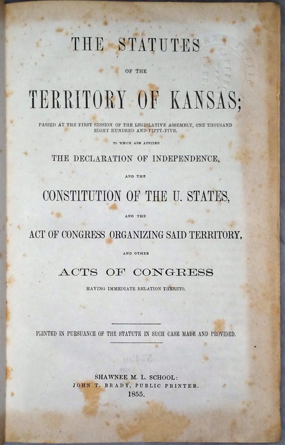 The Statutes of the Territory of Kansas; Passed at the First Sessions