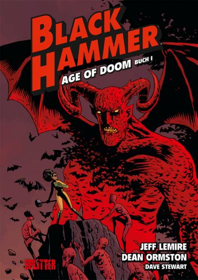 Black Hammer. Band 3 : Age of Doom. Buch 1 - Jeff Lemire