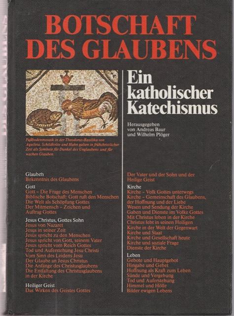 Botschaft des Glaubens. - Hrsg. Baur, Andreas und Wilhelm Plöger