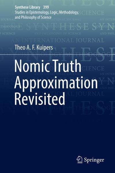 Nomic Truth Approximation Revisited - Theo A. F. Kuipers