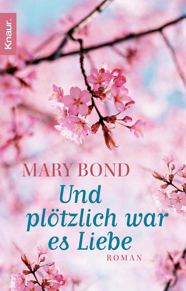 Und plötzlich war es Liebe - Bond, Mary und Georgia Sommerfeld