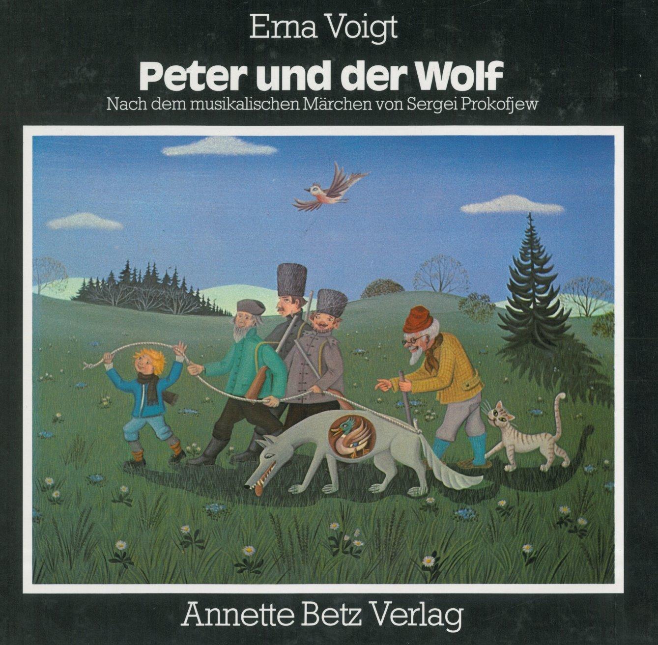 Peter und der Wolf. Nach dem musikalischen Märchen von Sergei Prokofjew. by Voigt, Erna. (1979