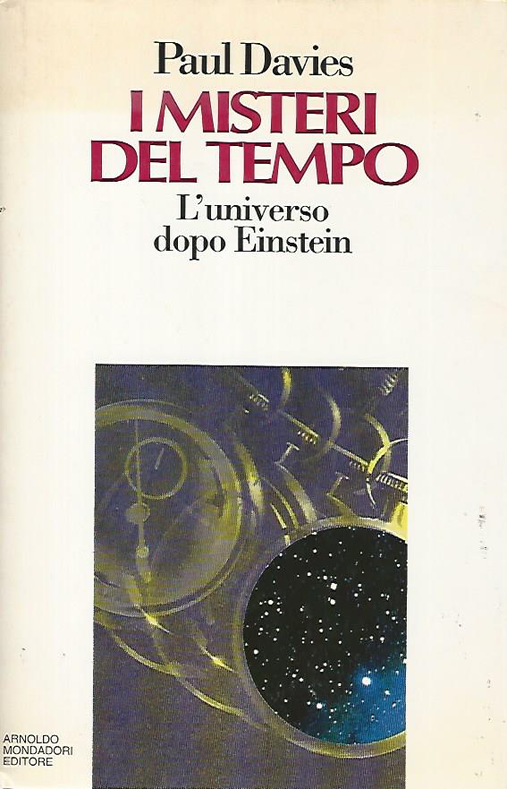 I misteri del tempo. L'universo dopo Einstein - Paul Davies