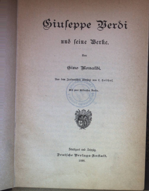 Giuseppe Verdi und seine Werke. by Monaldi, Gino:: Gut gebundene ...