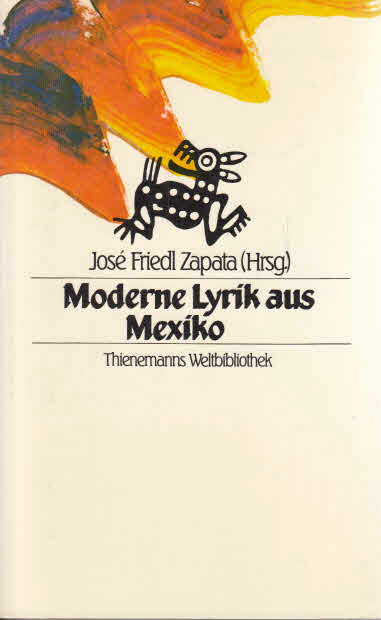 Moderne Lyrik aus Mexiko - José, Friedl Zapata