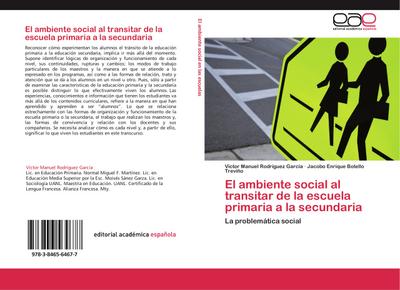 El ambiente social al transitar de la escuela primaria a la secundaria : La problemática social - Víctor Manuel Rodríguez García