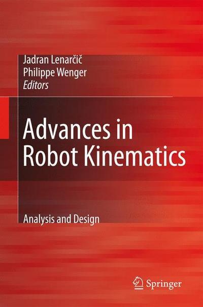 Advances in Robot Kinematics: Analysis and Design - Philippe Wenger