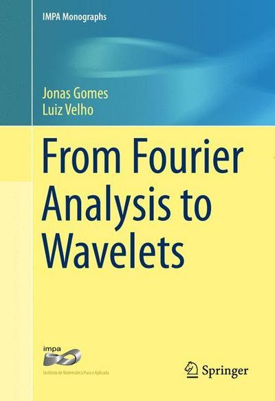 From Fourier Analysis to Wavelets - Luiz Velho