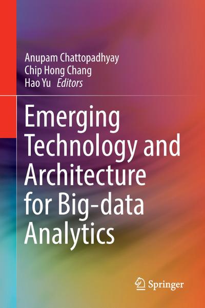 Emerging Technology and Architecture for Big-data Analytics - Anupam Chattopadhyay