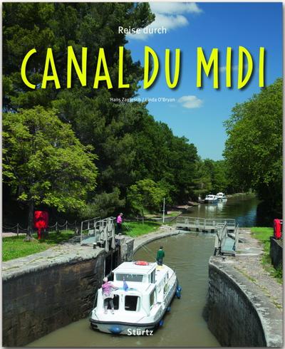 Reise durch Canal du Midi : Ein Bildband mit über 200 Bildern auf 140 Seiten - STÜRTZ Verlag - Linda O'Bryan
